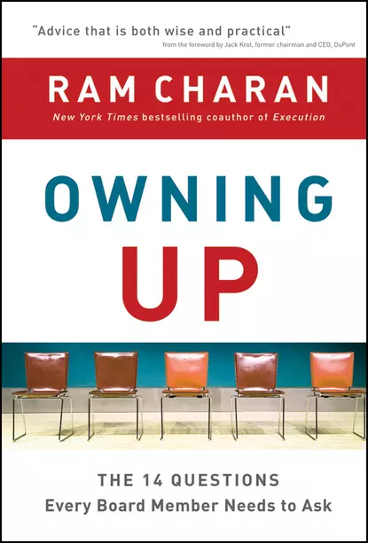 Обложка книги Owning Up. The 14 Questions Every Board Member Needs to Ask, Ram  Charan