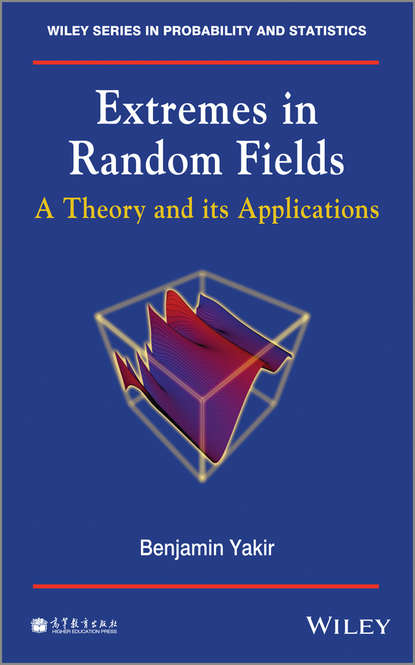Extremes in Random Fields. A Theory and Its Applications