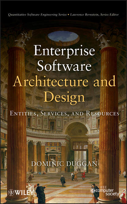 Enterprise Software Architecture and Design. Entities, Services, and Resources (Dominic  Duggan). 