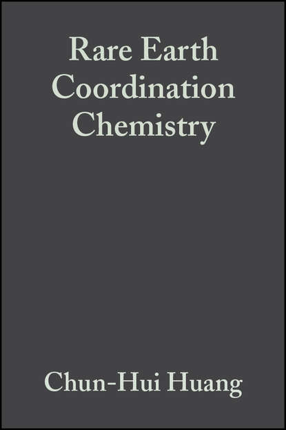 Rare Earth Coordination Chemistry. Fundamentals and Applications