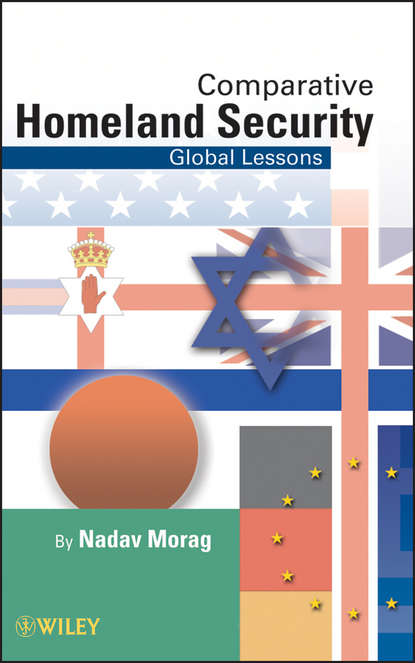 Nadav  Morag - Comparative Homeland Security. Global Lessons
