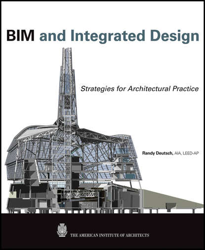 Randy Deutsch — BIM and Integrated Design. Strategies for Architectural Practice