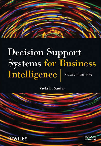 Decision Support Systems for Business Intelligence (Vicki Sauter L.). 