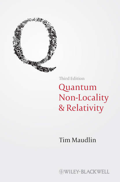 Quantum Non-Locality and Relativity. Metaphysical Intimations of Modern Physics (Tim  Maudlin). 