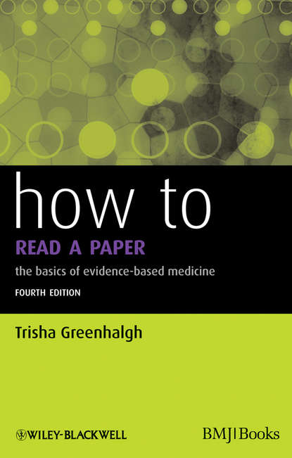 How to Read a Paper. The Basics of Evidence-Based Medicine (Trisha  Greenhalgh). 