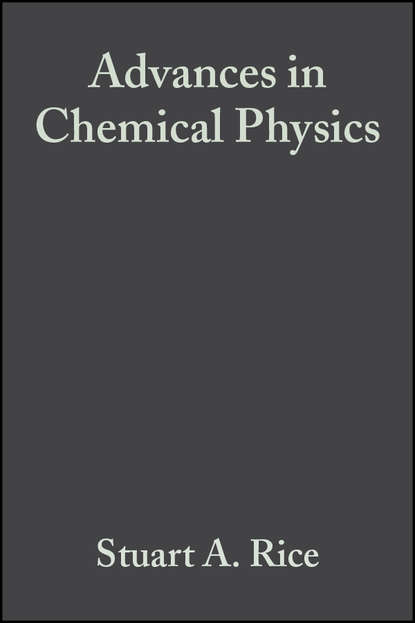 Stuart A. Rice - Advances in Chemical Physics. Volume 144