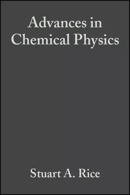 Обложка книги Advances in Chemical Physics. Volume 144, Stuart A. Rice