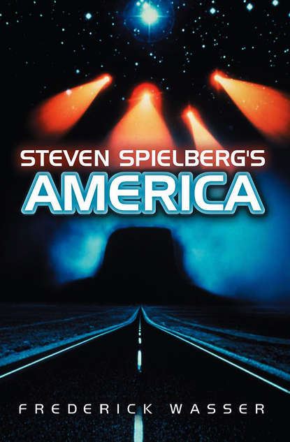 Frederick  Wasser - Steven Spielberg's America