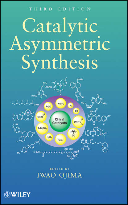 Iwao  Ojima - Catalytic Asymmetric Synthesis