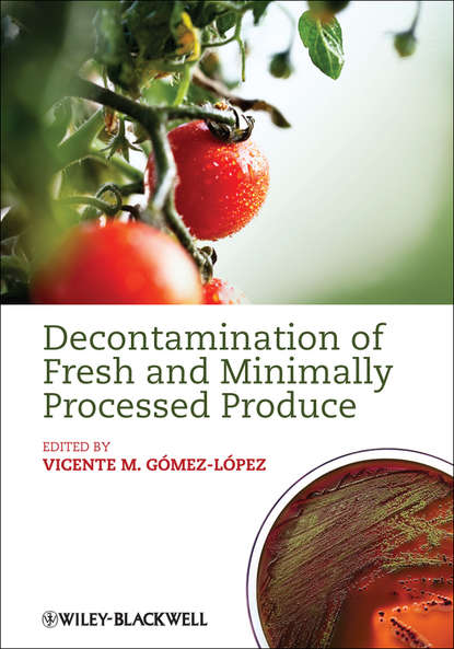 Vicente Gomez-Lopez M. - Decontamination of Fresh and Minimally Processed Produce