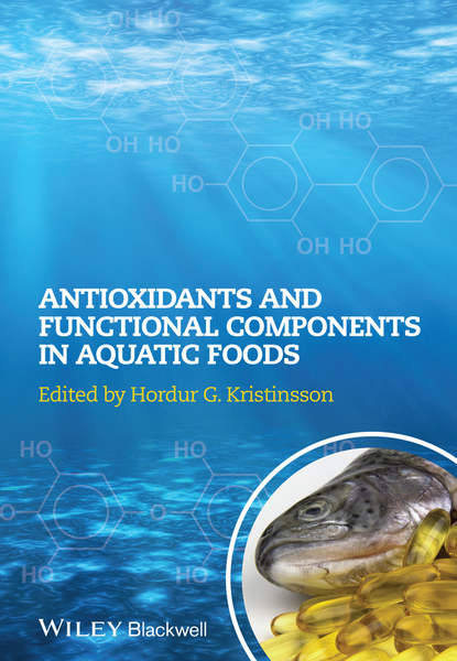 Hordur Kristinsson G. - Antioxidants and Functional Components in Aquatic Foods