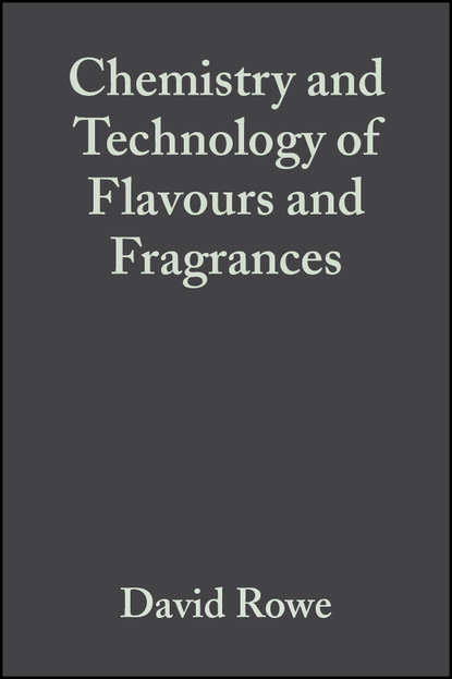 David  Rowe - Chemistry and Technology of Flavours and Fragrances