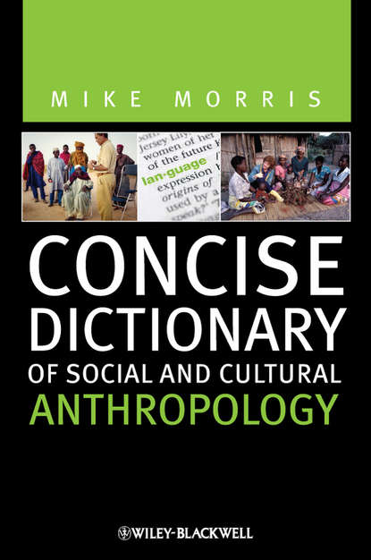 Mike Morris — Concise Dictionary of Social and Cultural Anthropology