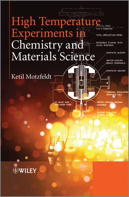 High Temperature Experiments in Chemistry and Materials Science (Ketil  Motzfeldt). 