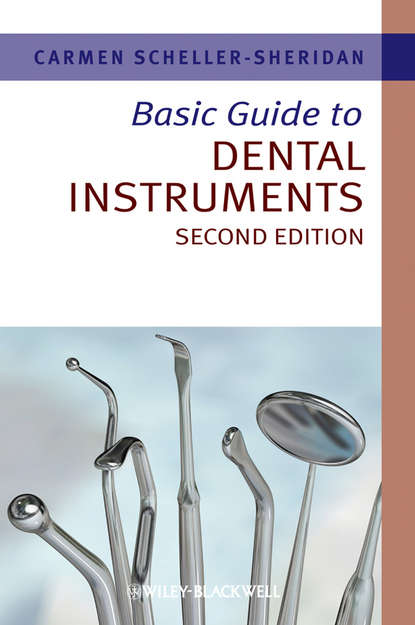 Carmen  Scheller-Sheridan - Basic Guide to Dental Instruments