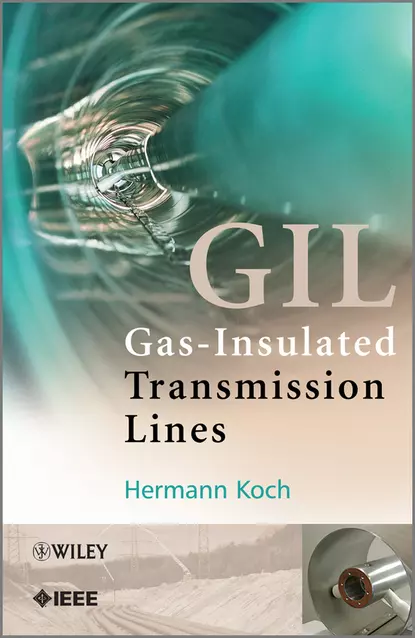 Обложка книги Gas Insulated Transmission Lines (GIL), Hermann  Koch