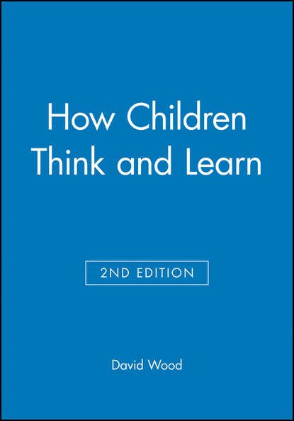 David  Wood - How Children Think and Learn, eTextbook