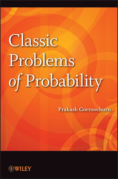 Prakash  Gorroochurn - Classic Problems of Probability