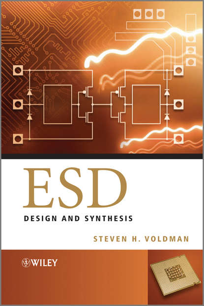 Steven Voldman H. - ESD: Design and Synthesis