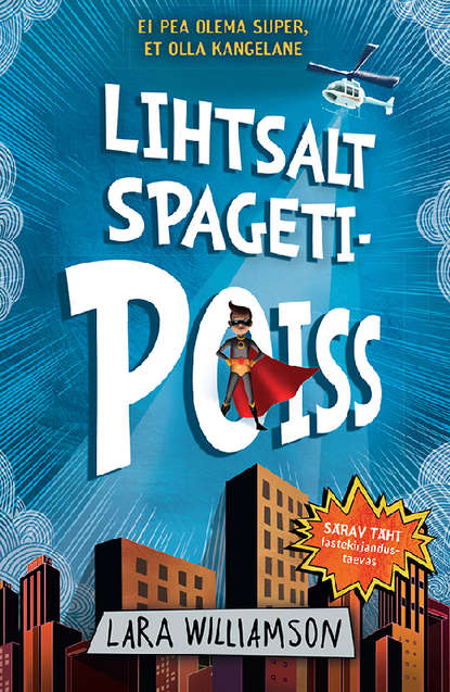 Lara Williamson - Lihtsalt spagetipoiss