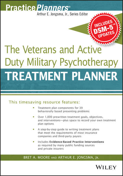 The Veterans and Active Duty Military Psychotherapy Treatment Planner, with DSM-5 Updates - Moore Bret A.