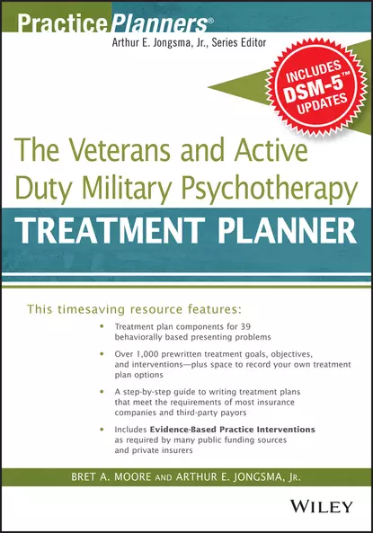 Обложка книги The Veterans and Active Duty Military Psychotherapy Treatment Planner, with DSM-5 Updates, Moore Bret A.