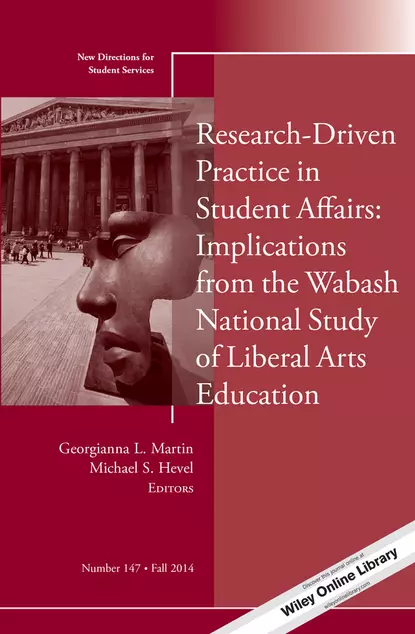 Обложка книги Research-Driven Practice in Student Affairs: Implications from the Wabash National Study of Liberal Arts Education. New Directions for Student Services, Number 147, Martin Georgianna L.