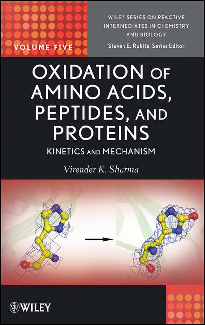 Oxidation of Amino Acids, Peptides, and Proteins. Kinetics and Mechanism (Rokita Steven E.). 