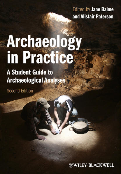 Paterson Alistair - Archaeology in Practice. A Student Guide to Archaeological Analyses
