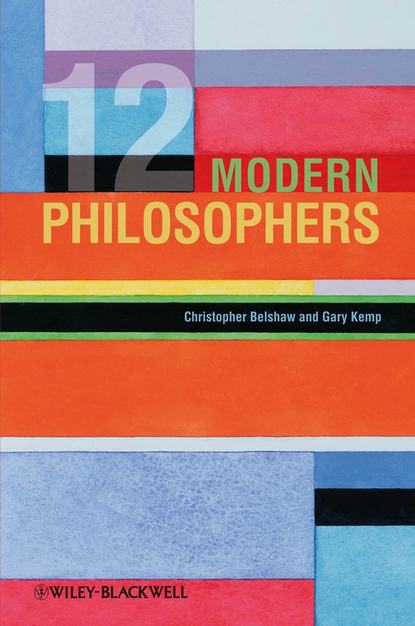Belshaw Christopher - 12 Modern Philosophers