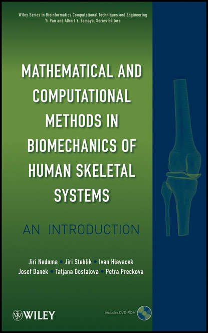 Mathematical and Computational Methods and Algorithms in Biomechanics. Human Skeletal Systems (Stehlik Jiri). 