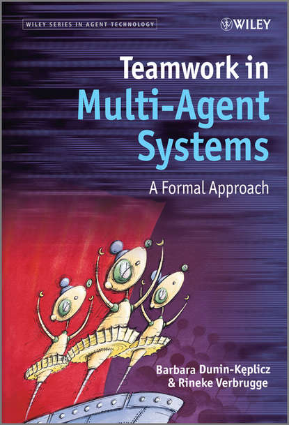 Teamwork in Multi-Agent Systems. A Formal Approach