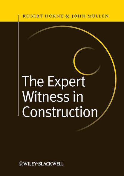 The Expert Witness in Construction - Horne Robert