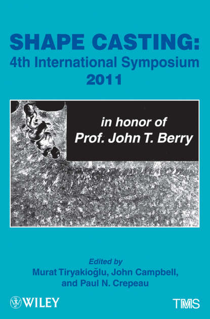 

Shape Casting. Fourth International Symposium 2011 (in honor of Prof. John T. Berry)