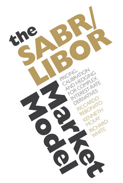 Riccardo  Rebonato - The SABR/LIBOR Market Model