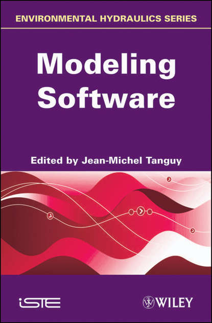 Environmental Hydraulics. Modeling Software (Jean-Michel  Tanguy). 