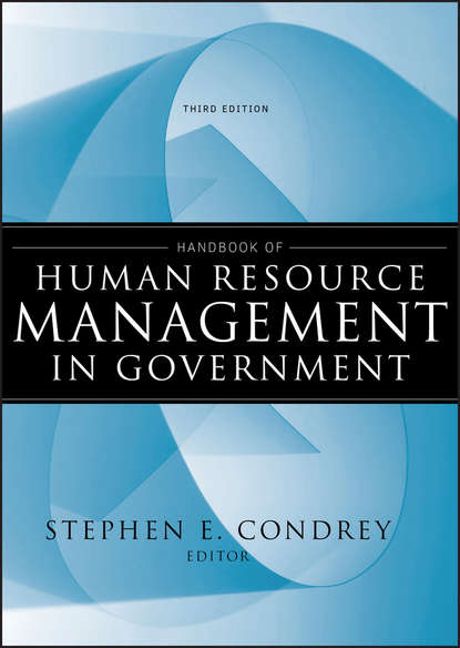 Handbook of Human Resource Management in Government - Stephen Condrey E.