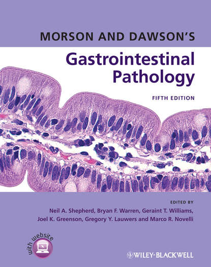 Morson and Dawson's Gastrointestinal Pathology - Группа авторов
