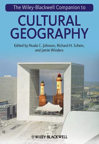 Обложка книги The Wiley-Blackwell Companion to Cultural Geography, Nuala C. Johnson