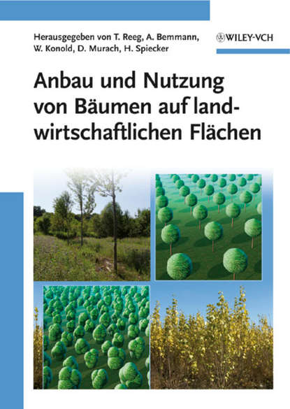 Группа авторов - Anbau und Nutzung von Baumen auf landwirtschaftlichen Flachen