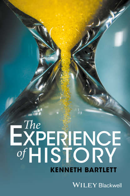 The Experience of History - Kenneth Bartlett