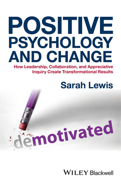 Positive Psychology and Change (Sarah Lewis). 