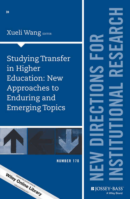 Studying Transfer in Higher Education: New Approaches to Enduring and Emerging Topics - Группа авторов