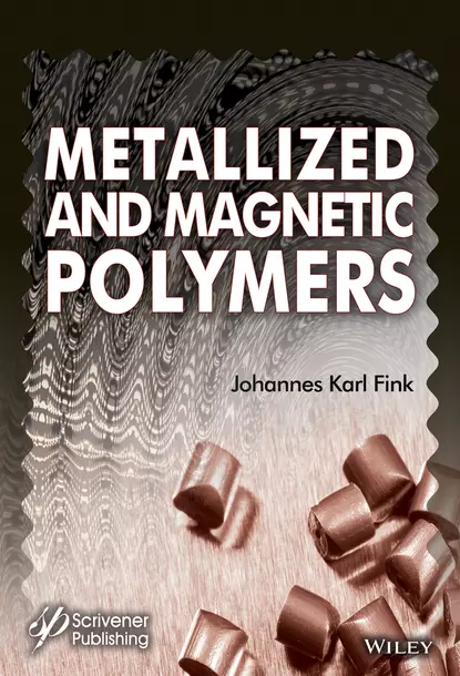 Обложка книги Metallized and Magnetic Polymers, Johannes Karl Fink