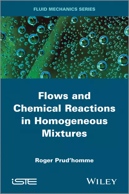 Обложка книги Flows and Chemical Reactions in Homogeneous Mixtures, Roger Prud'homme