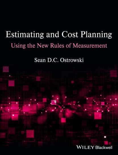 Sean D. C. Ostrowski - Estimating and Cost Planning Using the New Rules of Measurement