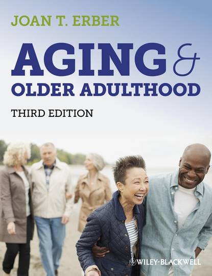 Aging and Older Adulthood - Joan Erber T.