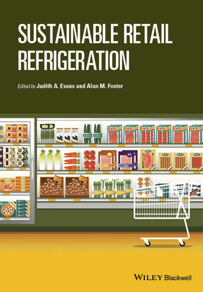 Sustainable Retail Refrigeration - Группа авторов