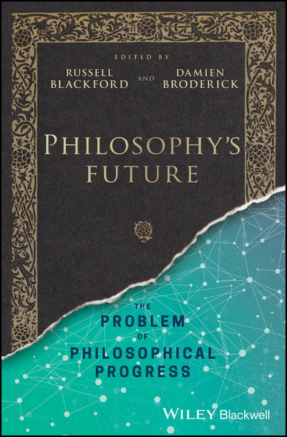Philosophy's Future - Группа авторов