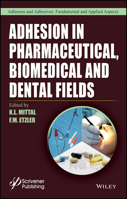 Группа авторов - Adhesion in Pharmaceutical, Biomedical, and Dental Fields